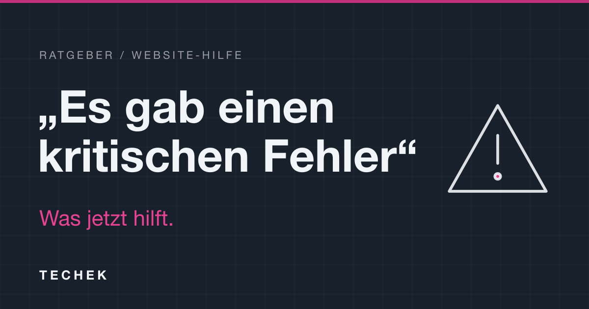 Ratgeber: „Es gab einen kritischen Fehler“ in WordPress
